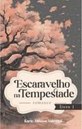 Ler Escaravelho na Tempestade: Romance contemporâneo e uma pitada de Suspense, do autor Karin Althuon Valentini