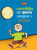 Ler A Moedinha Que Queria Comprar a Felicidade, do autor Nani