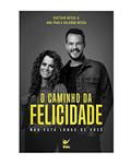 Ler O Caminho da Felicidade: Não Esta Longe de Você, do autor Gustavo Bessa; Ana Paula Valadão Ler O Caminho da Felicidade: Não Esta Longe de Você, do autor Gustavo Bessa; Ana Paula Valadão