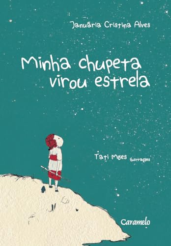 Ler Minha chupeta virou estrela, do autor Januaria Cristina Alves