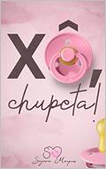 Ler Xô, chupeta!: O melhor E-book que trata da temática "chupeta" já produzido no Brasil., do autor Suzana Marques Ler Xô, chupeta!: O melhor E-book que trata da temática "chupeta" já produzido no Brasil., do autor Suzana Marques