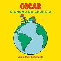 Oscar o Gnomo da Chupeta, do autor Jean-Paul Colemonts