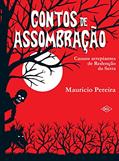 Ler Contos de assombração - Causos arrepiantes, do autor Mauricio Pereira