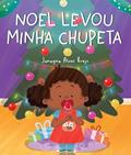 Ler Noel levou minha chupeta, do autor Vários Autores