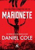 Ler Marionete (Boneco de Pano - Livro 2): Sua vida pode estar por um fio, do autor Daniel Cole