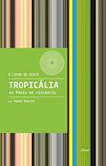 Ler Tropicália ou Panis et circencis, do autor Pedro Duarte