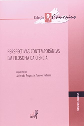 Ler Perspectivas Contemporâneas em Filosofia da Ciência, do autor Antonio Augusto Passos Videira Ler Perspectivas Contemporâneas em Filosofia da Ciência, do autor Antonio Augusto Passos Videira