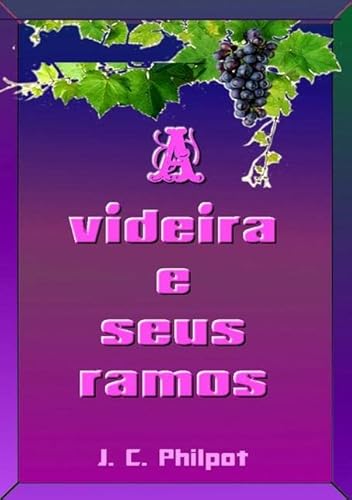 Ler A Videira e Seus Ramos, do autor Silvio Dutra