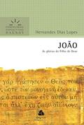 Ler João: As glórias do Filho de Deus (Comentários expositivos Hagnos), do autor Hernandes Dias Lopes