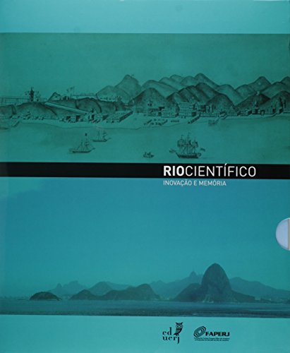 Ler Rio Científico. Inovação e Memória, do autor Antonio Augusto Passos Videira
