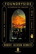Ler Foundryside: às Margens da Fundição: 1, do autor Robert Jackson Bennett