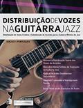 Ler Distribuic?a~o de Vozes na Guitarra Jazz, do autor Joseph Alexander