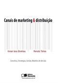 Ler Canais de marketing & distribuição, do autor Vivian Iara Strehlau; Renato Telles