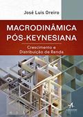 Ler Macrodinâmica Pós-keynesiana: Crescimento e Distribuição de Renda, do autor José Luis Oreiro