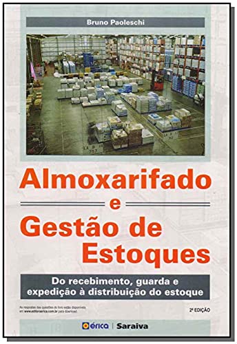 Ler Almoxarifado e gestão de estoques: do Recebimento, Guarda e Expedição à Distribuição do Estoque, do autor Bruno Paoleschi Ler Almoxarifado e gestão de estoques: do Recebimento, Guarda e Expedição à Distribuição do Estoque, do autor Bruno Paoleschi