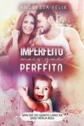 Ler Imperfeito mais que perfeito: Spin off do quinto livro da série Família Reed, do autor Andressa Félix