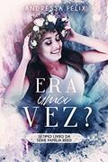 Ler Era Uma Vez?: Sétimo livro da série Família Reed, do autor Andressa Félix Ler Era Uma Vez?: Sétimo livro da série Família Reed, do autor Andressa Félix