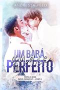 Ler Um Babá quase Perfeito: Livro 1 (Família Reed Nova Geração), do autor Andressa Félix
