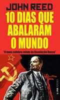 Ler 10 Dias que Abalaram o Mundo, do autor John Reed