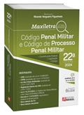 Ler Código Penal Militar e Código de Processo Penal Militar- 22ª Edição (2024), do autor RICARDO VERGUEIRO FIGUEIREDO