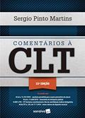 Ler Comentários à CLT - 22ª edição de 2019, do autor Sérgio Pinto Martins