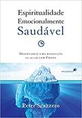 Ler Espiritualidade emocionalmente saudável: Desencadeie uma revolução em sua vida com Cristo, do autor Peter Scazzero
