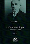 Ler Clóvis Beviláqua: sua Vida, sua Obra, do autor Silvio Meira