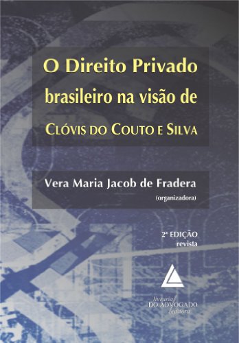 Ler O Direito Privado Brasileiro na Visão de Clóvis do Couto e Silva, do autor Clóvis Veríssimo do Couto e Silva