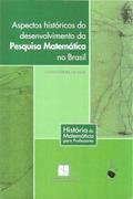 Ler Aspectos Históricos do Desenvolvimento da Pesquisa Matemática no Brasil, do autor Clovis Pereira da Silva
