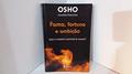 Ler Fama, Fortuna e Ambição, do autor Osho