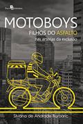 Ler Motoboys, do autor Silvana De Andrade Barbaric
