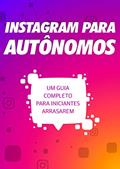 Ler Instagram para Autônomos: Um guia para iniciantes arrasarem, do autor Thadeu Fayad