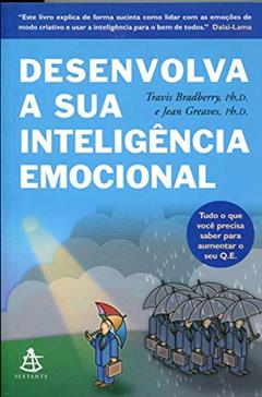 Desenvolva A Sua Inteligência Emocional, do autor Travis Bradberry; Jean Greaves
