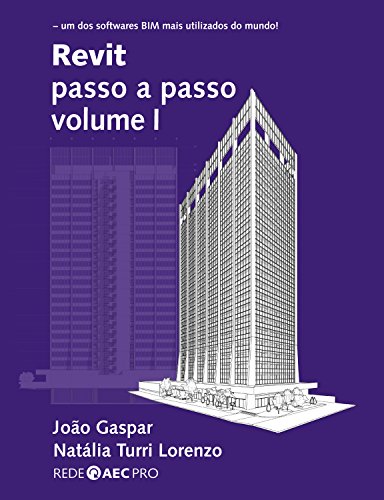 Ler Revit passo a passo volume I, do autor João Gaspar; Natália Turri Lorenzo