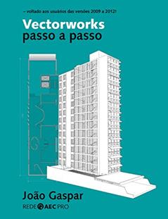 Vectorworks passo a passo, do autor João Gaspar