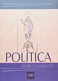 Ler Política Ainda É Possível?, do autor Antonio Carlos Doorgal de Andrada Ler Política Ainda É Possível?, do autor Antonio Carlos Doorgal de Andrada
