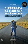 Ler A estrada dá tudo que você precisa, do autor Mirella Rabelo; Rômulo Wolff