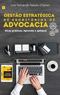Ler Gestão estratégica para escritórios de advocacia (Gestão em Advocacia Livro 2), do autor Luis Fernando Rabelo Chacon Ler Gestão estratégica para escritórios de advocacia (Gestão em Advocacia Livro 2), do autor Luis Fernando Rabelo Chacon