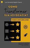 Ler Como transformar sua advocacia! (Gestão em Advocacia Livro 1), do autor Luis Fernando Rabelo Chacon Ler Como transformar sua advocacia! (Gestão em Advocacia Livro 1), do autor Luis Fernando Rabelo Chacon