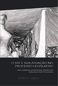 Ler O STF e sua atuação no processo legislativo: Uma análise a partir da teoria do diálogo institucional, do autor Rodrigo Rabelo Lobregat Ler O STF e sua atuação no processo legislativo: Uma análise a partir da teoria do diálogo institucional, do autor Rodrigo Rabelo Lobregat