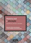 Ler História oral e educação: Experiência, tempo e narrativa, do autor Everardo Paiva de Andrade; Juniele Rabêlo de Almeida Ler História oral e educação: Experiência, tempo e narrativa, do autor Everardo Paiva de Andrade; Juniele Rabêlo de Almeida