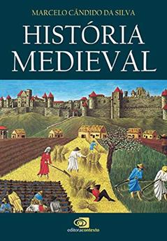 História medieval, do autor Marcelo Candido da Silva