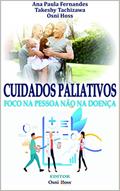 Ler Cuidados paliativos: foco na pessoa não na doença, do autor Takeshy Tachizawa; Ana Paula Fernandes; Osni Hoss Ler Cuidados paliativos: foco na pessoa não na doença, do autor Takeshy Tachizawa; Ana Paula Fernandes; Osni Hoss