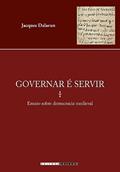 Ler Governar é servir: Ensaio sobre democracia medieval, do autor Jacques Dalarun Ler Governar é servir: Ensaio sobre democracia medieval, do autor Jacques Dalarun