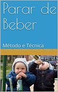 Ler Parar de Beber: Método e Técnica (Você Pode Livro 2), do autor Juan Antonio García Pinilla Ler Parar de Beber: Método e Técnica (Você Pode Livro 2), do autor Juan Antonio García Pinilla