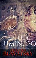 Ler O Escudo Luminoso, do autor Helena Blavatsky Ler O Escudo Luminoso, do autor Helena Blavatsky