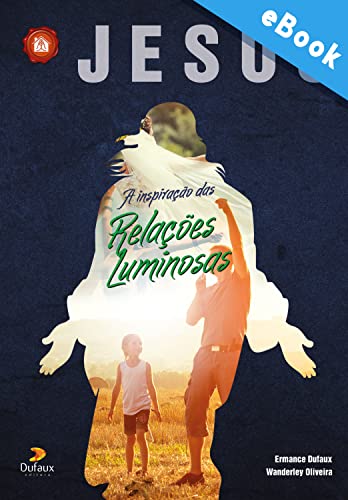 Ler Jesus, a inspiração das relações luminosas (Série Culto no Lar), do autor Wanderley Oliveira Ler Jesus, a inspiração das relações luminosas (Série Culto no Lar), do autor Wanderley Oliveira