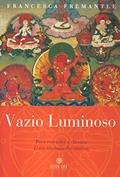Ler Vazio Luminoso, do autor Francesca Fremantle Ler Vazio Luminoso, do autor Francesca Fremantle