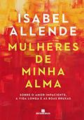 Ler Mulheres de minha alma, do autor Isabel Allende Ler Mulheres de minha alma, do autor Isabel Allende