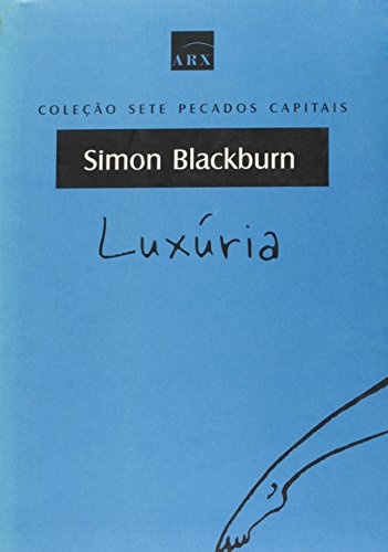 Ler Luxúria - Coleção Sete Pecados Capitais, do autor Simon Blackburn